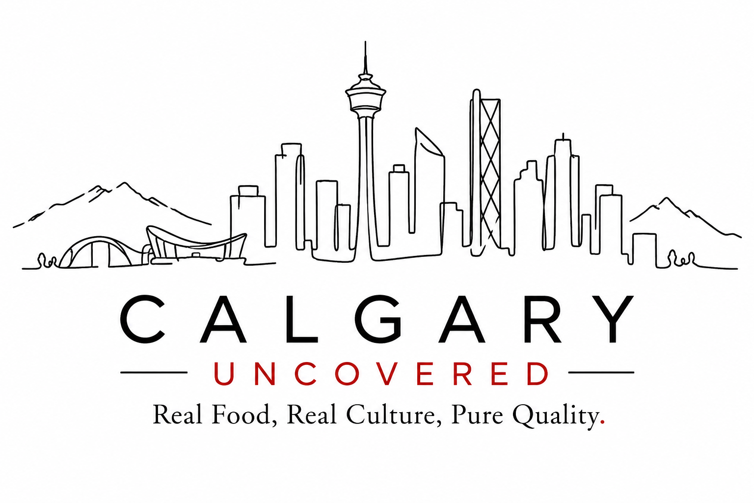 Calgary Uncovered:Real Food, Real Culture, Pure Quality